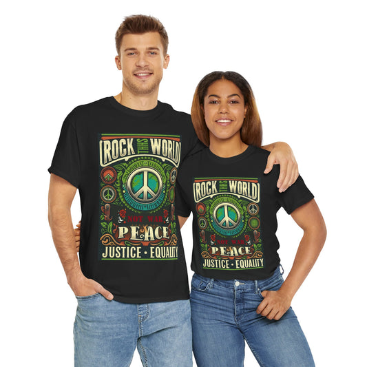 WR-B. Rock this World for Peace - Justice - Equality / Unisex - Graphic Tee Shirt