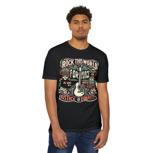 WR-C. Rock this World for - Peace - Justice - Equality / Unisex Graphic Tee Shirt